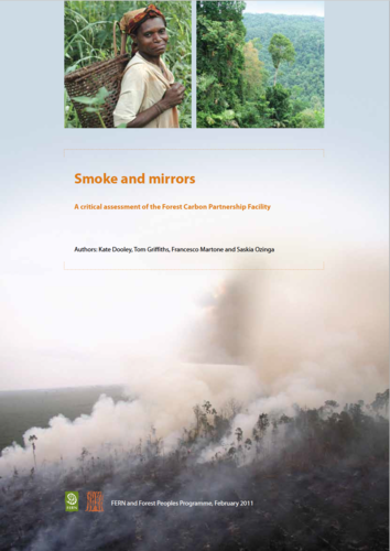 Smoke and Mirrors - A critical assessment of the Forest Carbon Partnership Facility