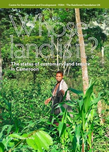 Whose land is it? The status of customary land tenure in Cameroon
