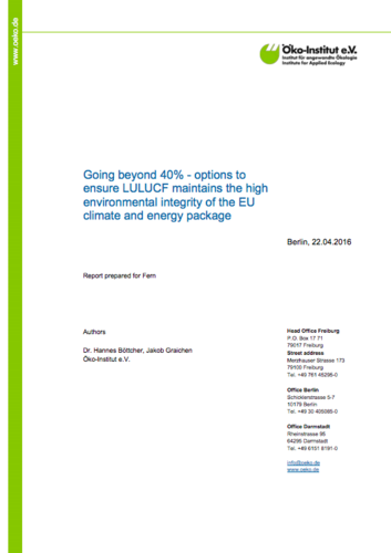 Going beyond 40% - options to ensure LULUCF maintains high environmental integrity of the EU climate and energy package