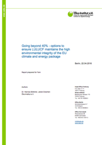Going beyond 40% - options to ensure LULUCF maintains high environmental integrity of the EU climate and energy package