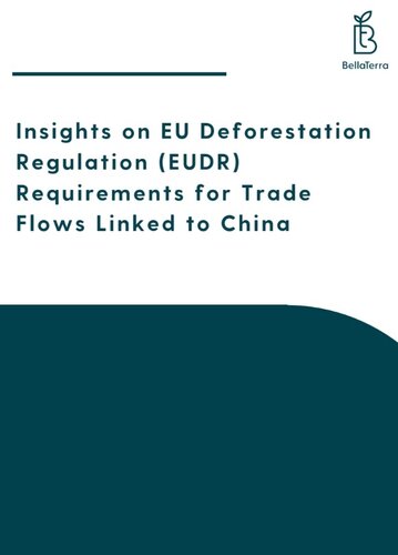 Insights on EU Deforestation Regulation (EUDR) Requirements for Trade Flows Linked to China