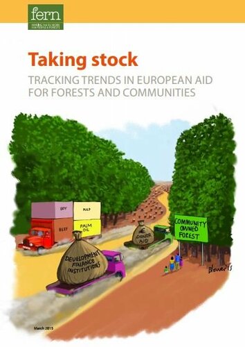 Taking stock: Tracking trends in European Aid for forests and communities
