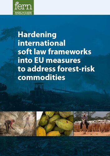 Hardening international soft law frameworks into EU measures to address forest-risk commodities