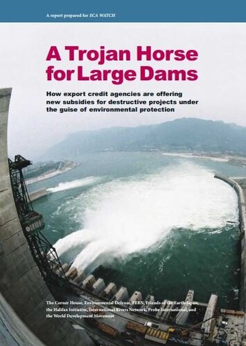 A Trojan Horse for Large Dams