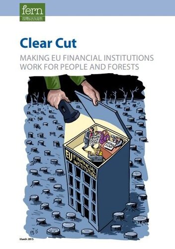 Clear Cut: Making EU financial institutions work for people and forests
