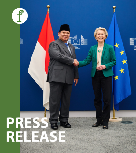 Press release: EU-Indonesia trade agreement will perpetuate social and environmental injustice