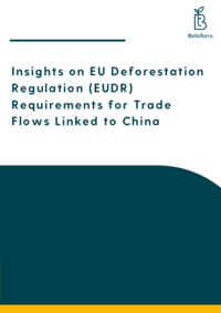 Insights on EU Deforestation Regulation (EUDR) Requirements for Trade Flows Linked to China