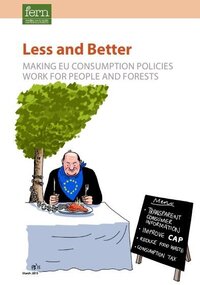 Less and Better: Making EU Consumption Policies Work for People and Forests