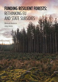 Funding resilient forests: Rethinking EU and State subsidies