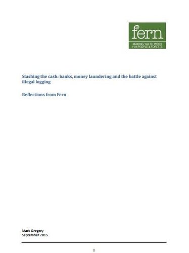 Stashing the cash: banks, money laundering and the battle against illegal logging