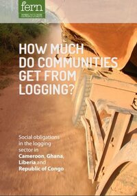 How much do communities get from logging? Social obligations in the logging sector in Cameroon, Ghana, Liberia and Republic of Congo