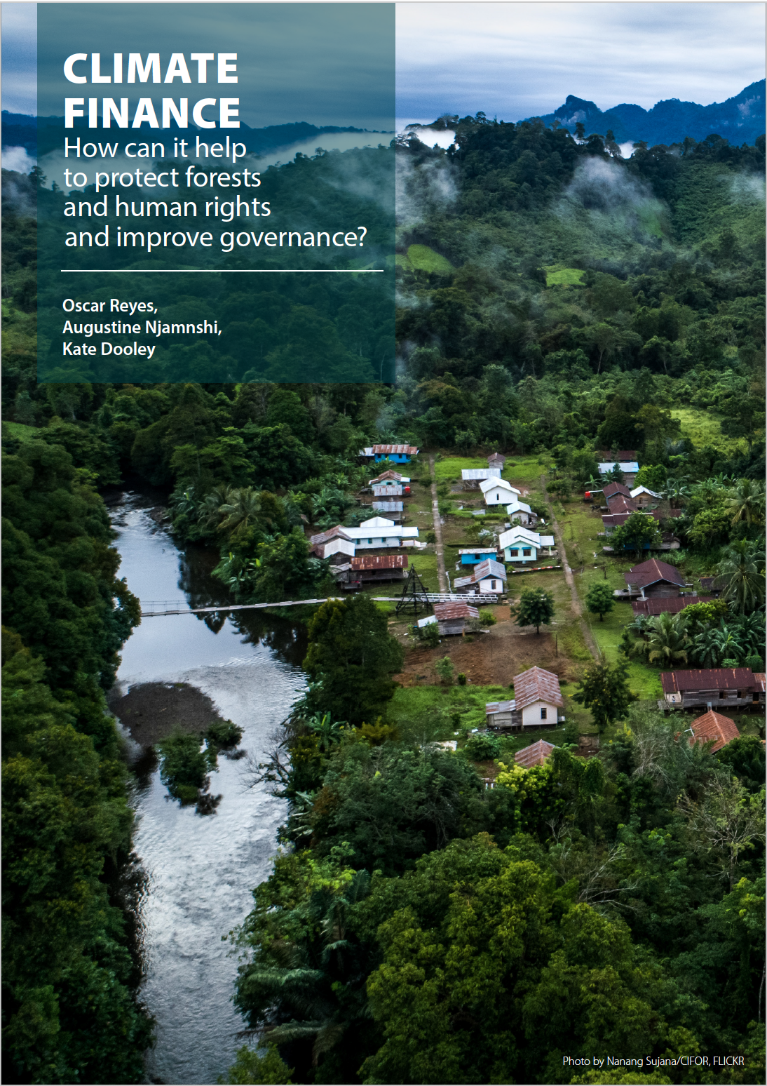 CLIMATE FINANCE - How can it help to protect forests and human rights and improve governance?